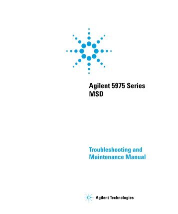 Agilent 5975 Series MSD Troubleshooting and Maintenance Manual
