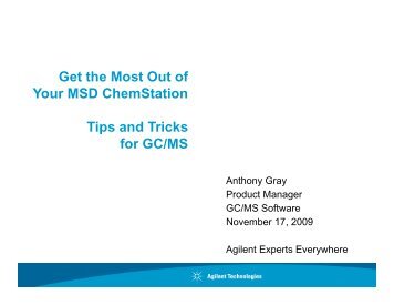 Get the Most Out of Your MSD ChemStation - Agilent Technologies