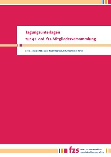 Tagungsunterlagen zur 42. ord. Mitgliederversammlung des fzs e.V. ...