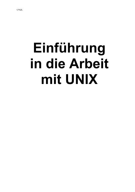 Einführung i i Arbeit mit UNIX