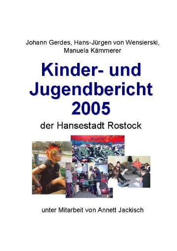 Kinder- und Jugendbericht 2005 der Hansestadt Rostock - Institut für ...
