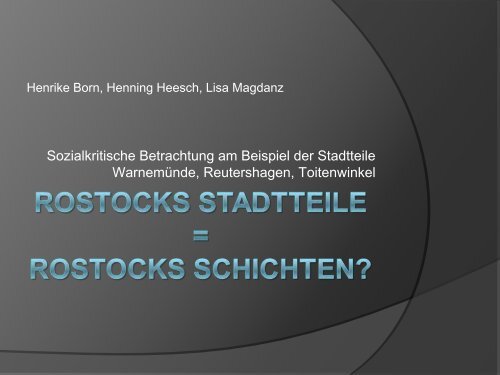 Rostocks Stadtteile = Rostocks Schichten? - Wirtschafts- und ...