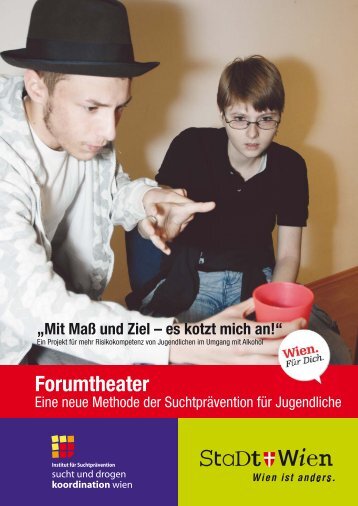 Forumtheater _Layout 1 - Sucht- und Drogenkoordination Wien