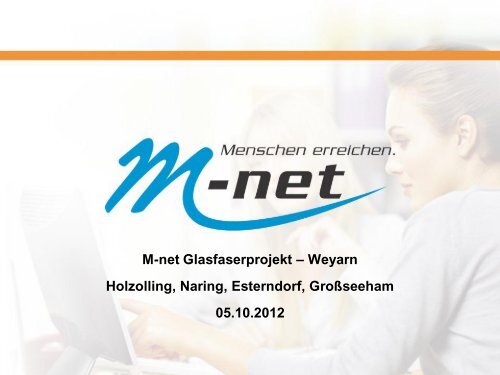 M-net Glasfaserprojekt - Gemeinde Weyarn