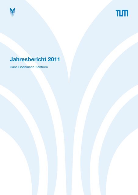 Jahresbericht 2011 - Lehrstuhl für Agrar- und Ernährungswirtschaft ...