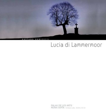 Lucia di Lammermoor - Palau de les Arts Reina Sofia