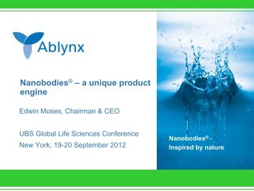 Nanobodies® – a unique product engine - Ablynx