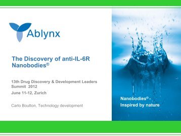 The Discovery of anti-IL-6R Nanobodies® - Ablynx