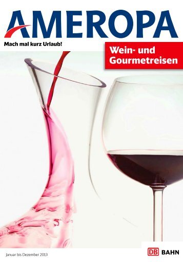 Wein- und Gourmetreisen - Ameropa-Reisen