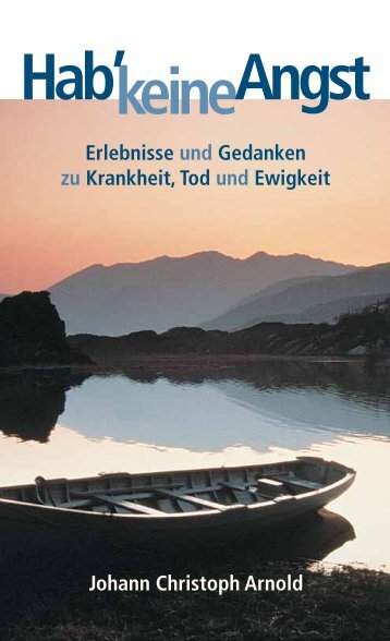 Hab' keine Angst Erlebnisse und Gedanken zu Krankheit ... - Plough