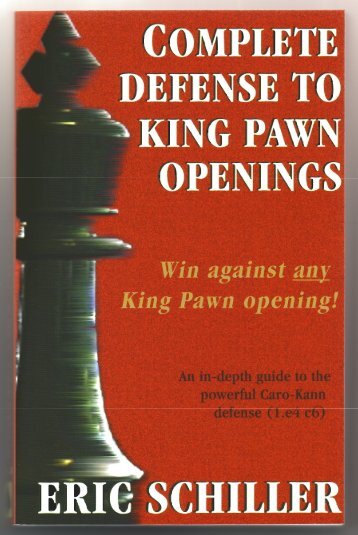 Complete Defense to King Pawn Openings Excerpts - Chess City