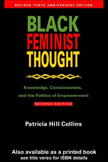 BLACK FEMINIST THOUGHT: Knowledge, Consciousness and the ...