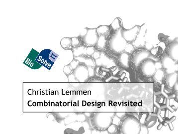 Christian Lemmen Combinatorial Design Revisited - BioSolveIT GmbH