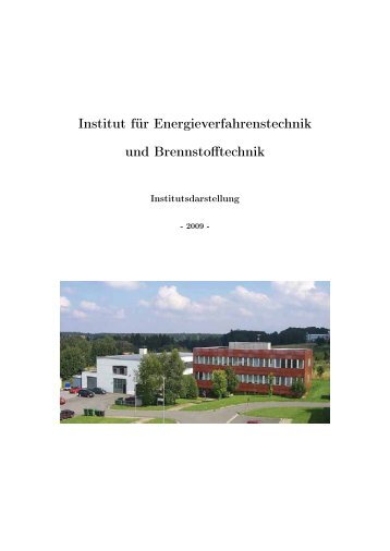 Institut für Energieverfahrenstechnik und Brennstofftechnik - TU ...