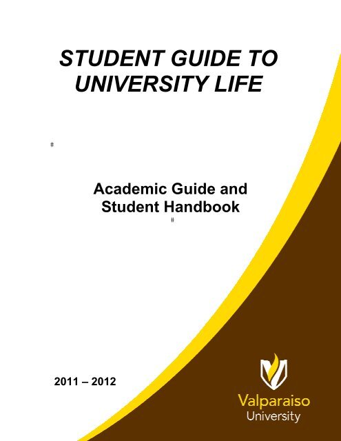 STUDENT GUIDE TO UNIVERSITY LIFE - Valparaiso University