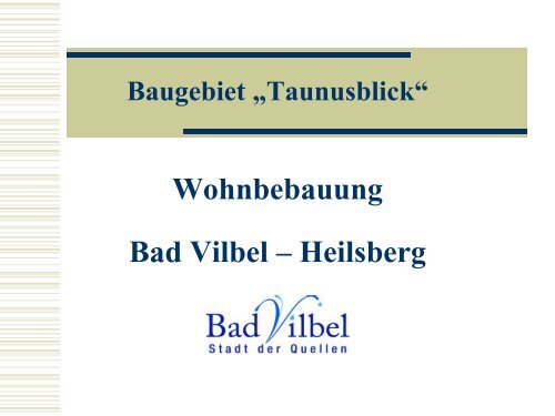 Baugebiet „Taunusblick“ - Bad Vilbel