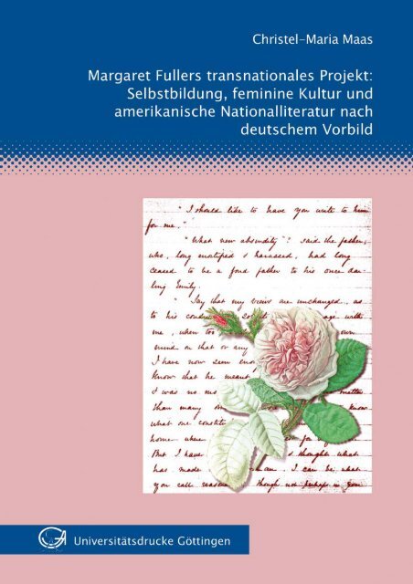 Margaret Fullers transnationales Projekt : Selbstbildung, feminine ...