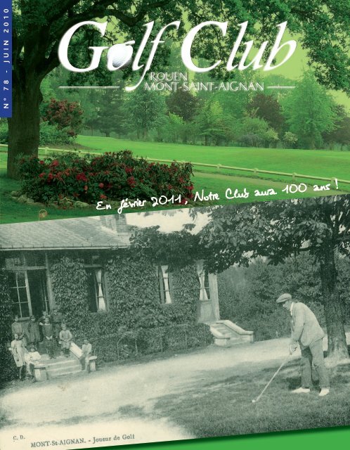 En février 2011, Notre Club aura 100 ans! - Golf de Rouen - Mont ...