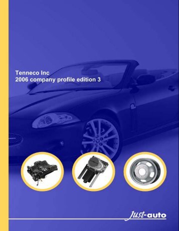 Tenneco Inc 2006 company profile edition 3 - Just-Auto.com