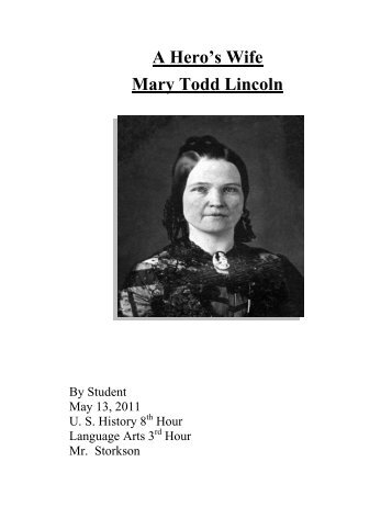 A Hero's Wife Mary Todd Lincoln