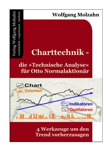 Charttechnik - Die »Technische Analyse« für Otto Normalaktionär