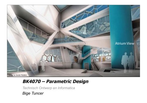 BK4070 – Parametric Design - TOI - TU Delft