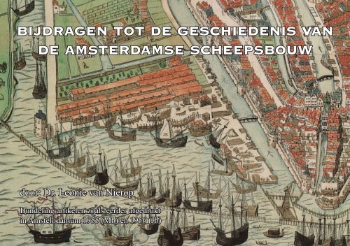 Geschiedenis Amsterdamse scheepsbouw, Dr. L. van Nierop