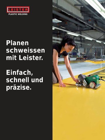 Planen schweissen mit Leister. Einfach, schnell und präzise.