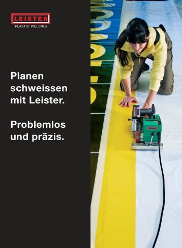 Leister bringt Planen in Hochform.