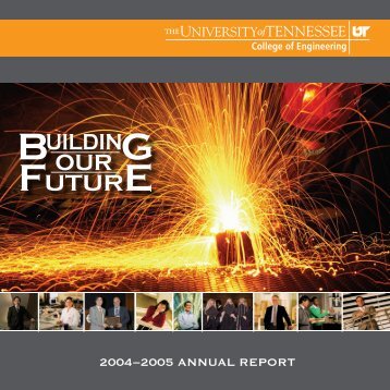 UT College of Engineering Annual Report 2004-2005