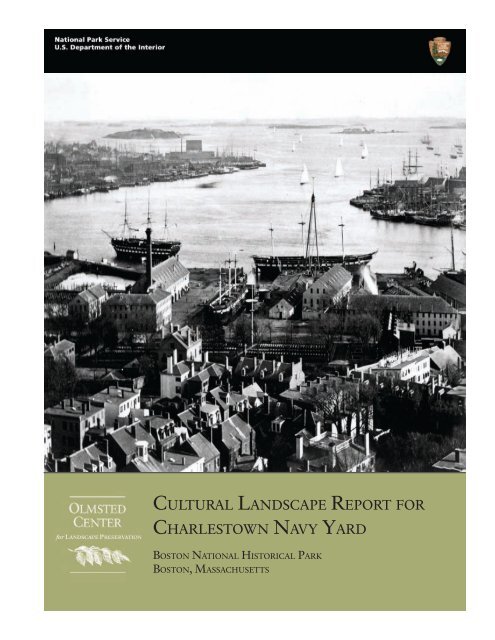 Cultural Landscape Report for Charlestown Navy Yard, Boston