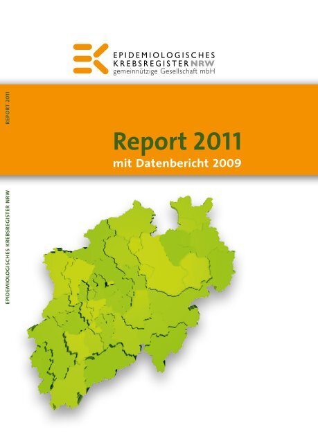 Report 2011 mit Datenbericht 2009 - Krebsregister NRW