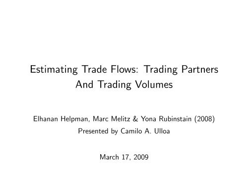 Estimating Trade Flows: Trading Partners And Trading Volumes