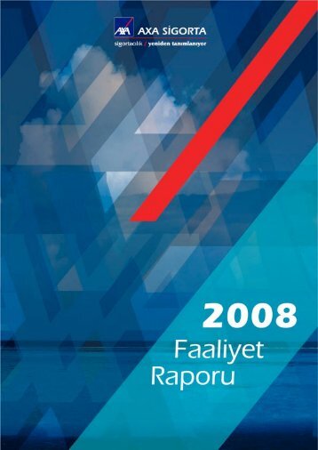 Faaliyet Raporu 2008 - AXA Sigorta