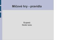 Míčové hry (pravidla) - kopaná, stolní tenis