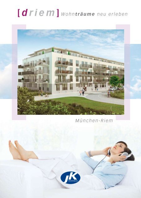 Wohnträume neu erleben München-Riem - JK Wohnbau