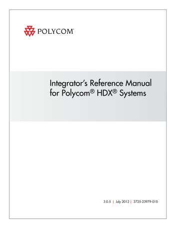 Integrator's Reference Manual for Polycom HDX ... - Polycom Support
