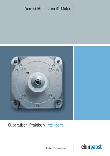 Vom Q-Motor zum iQ-Motor. Quadratisch. Praktisch. Intelligent.