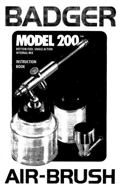 old style 200 instruction book - Badger Air-Brush Co.