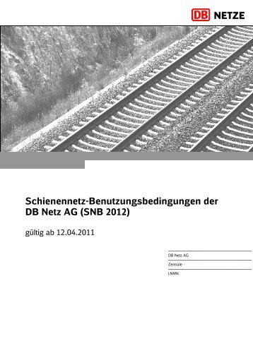 Schienennetz-Benutzungsbedingungen der DB Netz AG (SNB 2012)