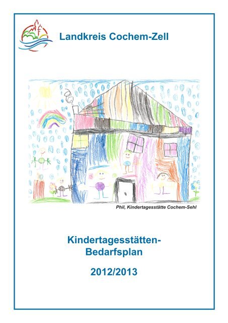 Landkreis Cochem-Zell Kindertagesstätten- Bedarfsplan 2012/2013