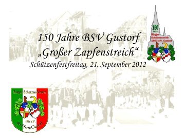 150 Jahre BSV Gustorf Großer Zapfenstreich Konzept „Auf dem Wiler“