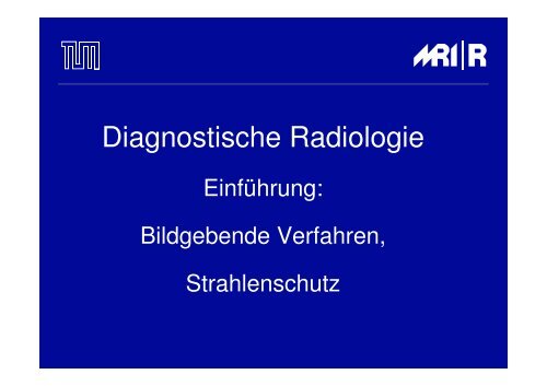 Diagnostische Radiologie - TUM