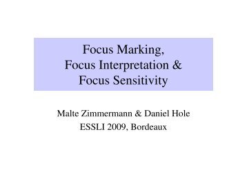 Focus Marking, Focus Interpretation & Focus Sensitivity