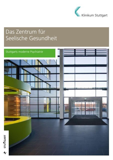 Das Zentrum für Seelische Gesundheit - Klinikum Stuttgart