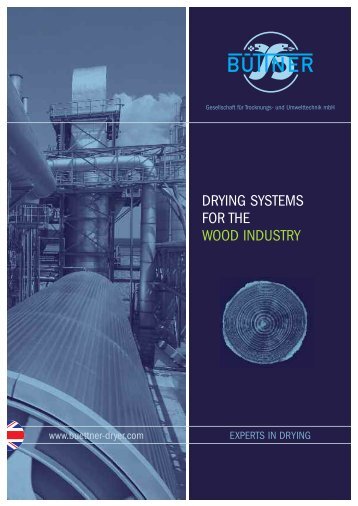 DRYING SYSTEMS FOR THE WOOD INDUSTRY - buettner-dryer.com