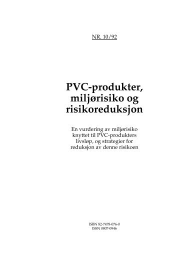 PVC-produkter, miljørisiko og risikoreduksjon - Norges ...