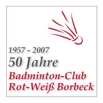 Rot-Weiß Borbeck Badminton-Club - BC RW Borbeck