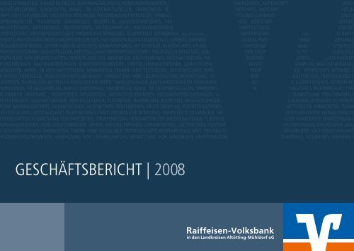 GESCHÄFTSBERICHT | 2008 - VR meine Raiffeisenbank eG