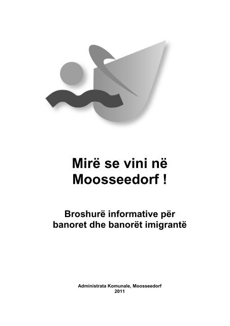 Mirë se vini në Moosseedorf ! Broshurë informative për banoret dhe ...